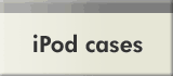 iPod cases